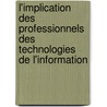 L'implication des professionnels des technologies de l'information by Isis Gutiérrez-Martínez