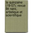 La Quinzaine (19-57); Revue Litt Raire, Artistique Et Scientifique
