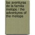 Las aventuras de la familia Melops / The Adventures of the Mellops