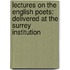 Lectures on the English Poets: Delivered at the Surrey Institution