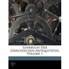 Lehrbuch Der Griechischen Antiquitäten, Volume 1 (German Edition) by Karl Friedrich Hermann