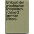 Lehrbuch Der Griechischen Antiquitäten, Volume 2 (German Edition)
