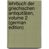 Lehrbuch Der Griechischen Antiquitäten, Volume 2 (German Edition) by Karl Friedrich Hermann