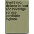 Level 2 Nvq Diploma In Food And Beverage Service Candidate Logbook