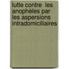 Lutte contre  les anophèles par les aspersions intradomiciliaires door Eric Martial Avom Alara