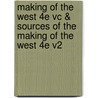 Making Of The West 4e Vc & Sources Of The Making Of The West 4e V2 door Thomas R. Martin