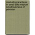 Marketing Practices In Small And Medium Sized Business Of Pakistan