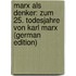 Marx Als Denker: Zum 25. Todesjahre Von Karl Marx (German Edition)