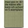 Maxi-pixi Nr. 87: Die Kleine Elfe - Kann Ich Schon! Ve 5 Exemplare door Jana Frey