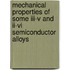 Mechanical Properties Of Some Iii-V And Ii-Vi Semiconductor Alloys