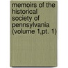 Memoirs of the Historical Society of Pennsylvania (Volume 1,Pt. 1) door Historical Society of Pennsylvania