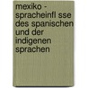 Mexiko - Spracheinfl Sse Des Spanischen Und Der Indigenen Sprachen by Sarah Peters