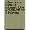 Mikrokosmus: Ideen Zur Naturgeschichte & Geschichte Der Menschheit by Rudolf Hermann Lotze