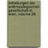 Mitteilungen Der Anthropologischen Gesellschaft In Wien, Volume 28