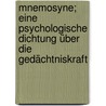 Mnemosyne; eine psychologische Dichtung über die Gedächtniskraft door Steffen W. Schmidt