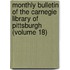 Monthly Bulletin of the Carnegie Library of Pittsburgh (Volume 18)