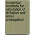 Numerical Methods For Simulation Of Diffusion And Wave Propagation