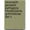 Nicomachi Geraseni Pythagorei Introductionis Arithmeticae Libri Ii door Richard Gottfried Hoche