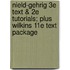 Nield-Gehrig 3e Text & 2e Tutorials; Plus Wilkins 11E Text Package