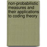 Non-Probabilistic Measures and Their Applications to Coding Theory door P.K. Sharma