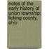 Notes of the Early History of Union Township; Licking County, Ohio