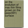 On the evolution of InAs thin films grown on the GaAs(001) surface door Jan Grabowski