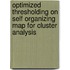 Optimized Thresholding on Self Organizing Map for Cluster Analysis