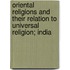 Oriental Religions And Their Relation To Universal Religion; India