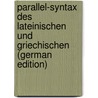 Parallel-Syntax Des Lateinischen Und Griechischen (German Edition) door Havestadt B