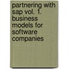 Partnering With Sap Vol. 1. Business Models For Software Companies by Ralf Meyer