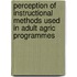 Perception Of Instructional Methods Used In Adult Agric Programmes