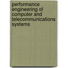 Performance Engineering of Computer and Telecommunications Systems by Madjid Merabti