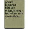 Pocket Business - Hörbuch Entspannung - Techniken zum Stressabbau door Hans-Michael Klein