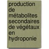 Production de métabolites secondaires de végétaux en hydroponie door Thi Dao Vu