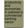 Productivity and Economies in Pakistan's Commercial Banking Sector door Asif Saeed