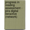 Progress In Reading Assessment - Pira Digital Iteractive (network) by Kate Ruttle