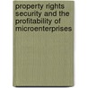 Property Rights Security and the Profitability of Microenterprises door Charles Wharton Kaye-Essien