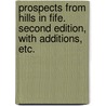 Prospects from Hills in Fife. Second edition, with additions, etc. door George Wallace