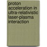 Proton Acceleration In Ultra-Relativistic Laser-Plasma Interaction by Tong-Pu Yu