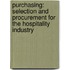 Purchasing: Selection and Procurement for the Hospitality Industry