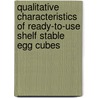 Qualitative characteristics of ready-to-use shelf stable egg cubes door Vinod Kumar Modi