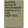 Quarterly Journal of Microscopical Science (N.S., V.65, 1920-1921) door General Books