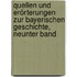 Quellen Und Erörterungen Zur Bayerischen Geschichte, Neunter Band