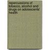 Repercussions Of Tobacco, Alcohol And Drugs On Adolescents' Health door Carlos Farate