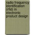 Radio Frequency Identification (rfid) In Electronic Product Design
