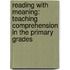 Reading with Meaning: Teaching Comprehension in the Primary Grades