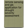 Remote Sensing And Gis Application For Drought Severity Assessment door Faheem Iqbal