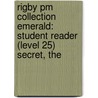 Rigby Pm Collection Emerald: Student Reader (level 25) Secret, The by Authors Various