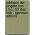 Robinson Der Jüngere Von J.H.C.: Für Das Volk . (German Edition)
