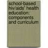 School-based Hiv/aids' Health Education: Components And Curriculum door Idongesit Akpabio